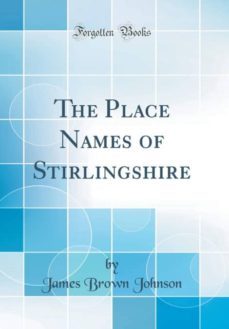 the place names of stirlingshire (classic reprint)-9780266786672