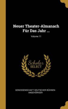 neuer theater-almanach fur das jahr ...; volume 11-9780274432172
