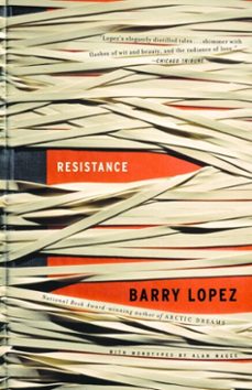 resistance (ebook)-barry lopez-9780307427472