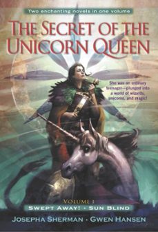 the secret of the unicorn queen, vol. 1 (ebook)-josepha sherman-gwen hansen-9780307792372