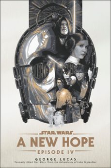 a new hope: star wars: episode iv (ebook)-george lucas-9780307795472