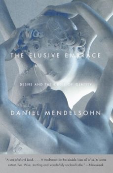 the elusive embrace (ebook)-daniel mendelsohn-9780307809872