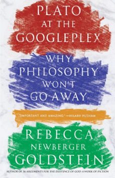 plato at the googleplex (ebook)-rebecca goldstein-9780307908872
