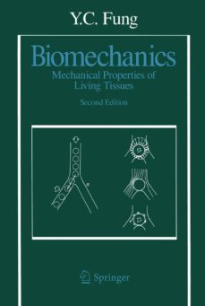 biomechanics: mechanical properties of living tissues: mechanical properties of living tissues (2nd ed.)-y. c. fung-9780387979472