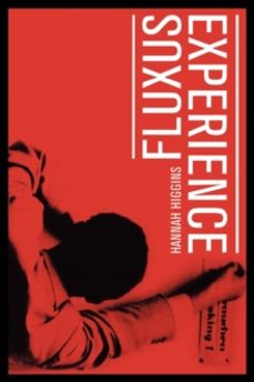 fluxus experience-hannah higgins-9780520228672
