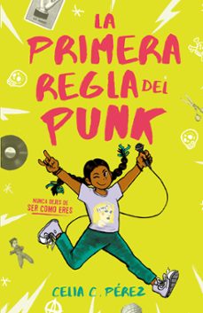 la primera regla del punk (ebook)-celia c. pérez-9780525567172