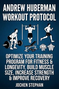andrew huberman workout protocol-jochen stephan-9780557846672