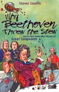 why beethoven threw the stew (ebook)-steven isserlis-9780571268672