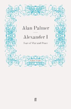 alexander i (ebook)-alan palmer-9780571305872