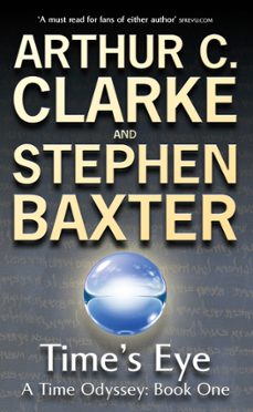 time's eye-arthur c. clarke-stephen baxter-9780575098572