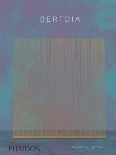 bertoia, the metalworker-beverly h. twitchell-9780714878072