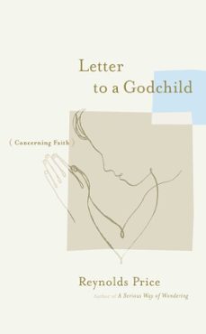 letter to a godchild (ebook)-reynolds price-9780743293372