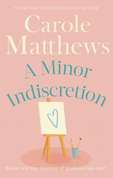 a minor indiscretion-carole matthews-9780751551372