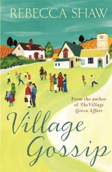 village gossip-rebecca shaw-9780752833972