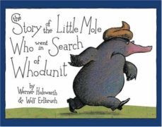 the story of the little mole who went in search of whodunit mini edition-werner holzwarth-9780810944572