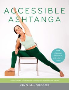 accessible ashtanga (ebook)-kino macgregor-9780834845572