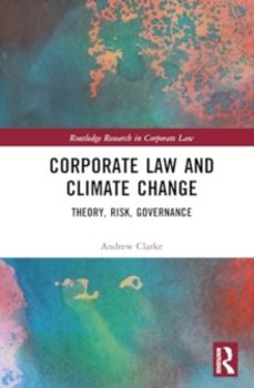 corporate law and climate change-andrew clarke-9781032204772