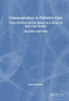 communication in palliative care-janet dunphy-9781032547572