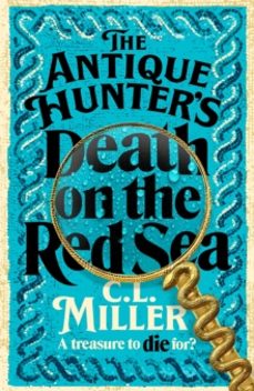 the antique hunters: death on the red sea-c l miller-9781035021772
