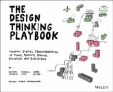 the design thinking playbook: mindful digital transformation of teams, products, services, businesses and ecosystems ( design-michael lewrick-9781119467472