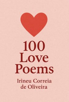 100 love poems (ebook)-irineu correia de oliveira-9781257985272
