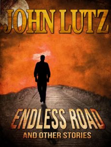 endless road and other stories (ebook)-john lutz-9781301143672