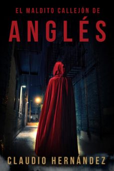 el maldito callejon de angles (ebook)-claudio hernandez-9781386010272