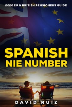 2020 eu &amp; british pensioner guide spanish nie number (ebook)-david ruiz-9781386894872