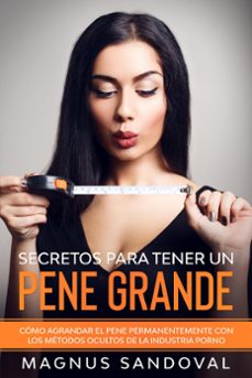 Ebook SECRETOS PARA TENER UN PENE GRANDE: CÓMO AGRANDAR EL PENE ...