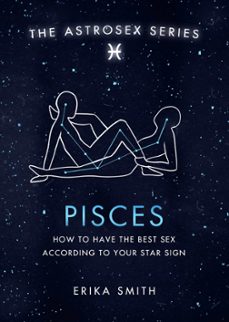astrosex: pisces (ebook)-erika w. smith-9781398702172