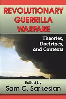 revolutionary guerrilla warfare: theories, doctrines, and contexts-sam c. sarkesian-9781412813372