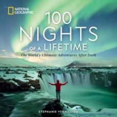 100 nights of a lifetime-stephanie vermillion-9781426223372