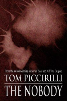 the nobody (ebook)-tom piccirilli-9781452348872