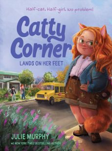 catty corner lands on her feet (ebook)-julie murphy-9781454958772
