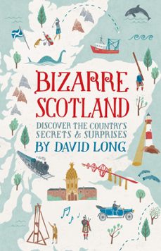 bizarre scotland (ebook)-david long-9781472117472