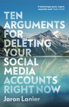 ten arguments for deleting your social media accounts right now (ebook)-jaron lanier-9781473559172