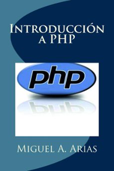 introduccion a php (ebook)-miguel angel arias-9781492279372