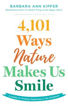 4,101 ways nature makes us smile (ebook)-barbara ann kipfer-9781493084272