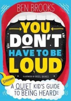 you don t have to be loud-9781526362872
