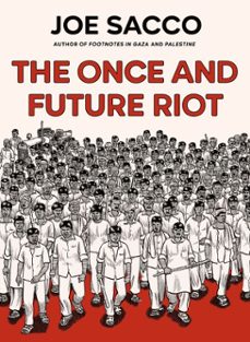 the once and future riot (ebook)-joe sacco-9781529933772