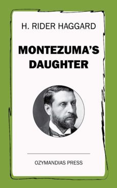 montezuma's daughter (ebook)-h. rider haggard-9781531283872