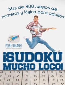 ¡sudoku mucho loco! mas de 300 juegos de numeros y logica para adultos-9781541946972