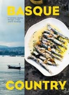 basque country: a culinary journey through a food lover s paradise-9781579657772
