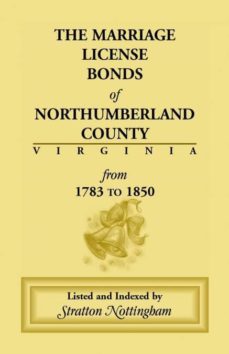 marriage license bonds of northumberland county virginia-9781585490172