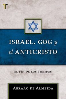 israel, gog y el anticristo (ebook)-abraao de almeida-9781588029072