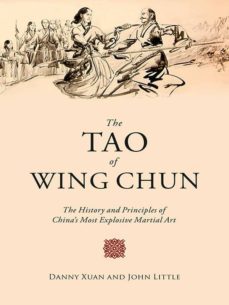 the tao of wing chun: the history and principles of china s most explosive martial art-9781629147772