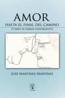 amor hasta el final del camino (ebook)-jose martinez martinez-9781629342672