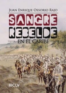 sangre rebelde en el caribe (ebook)-9781635036572