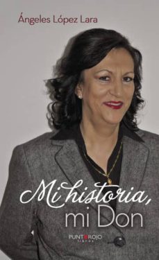 mi historia, mi don (ebook)-angeles lopez lara-9781635038972