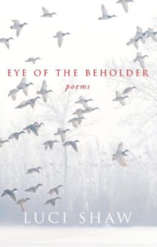 eye of the beholder (ebook)-luci shaw-9781640602472